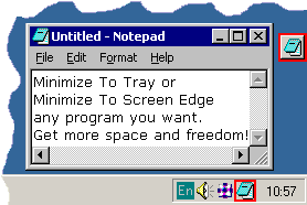 Minimize to the tray or on the screen any program you want. Get more space and freedom!